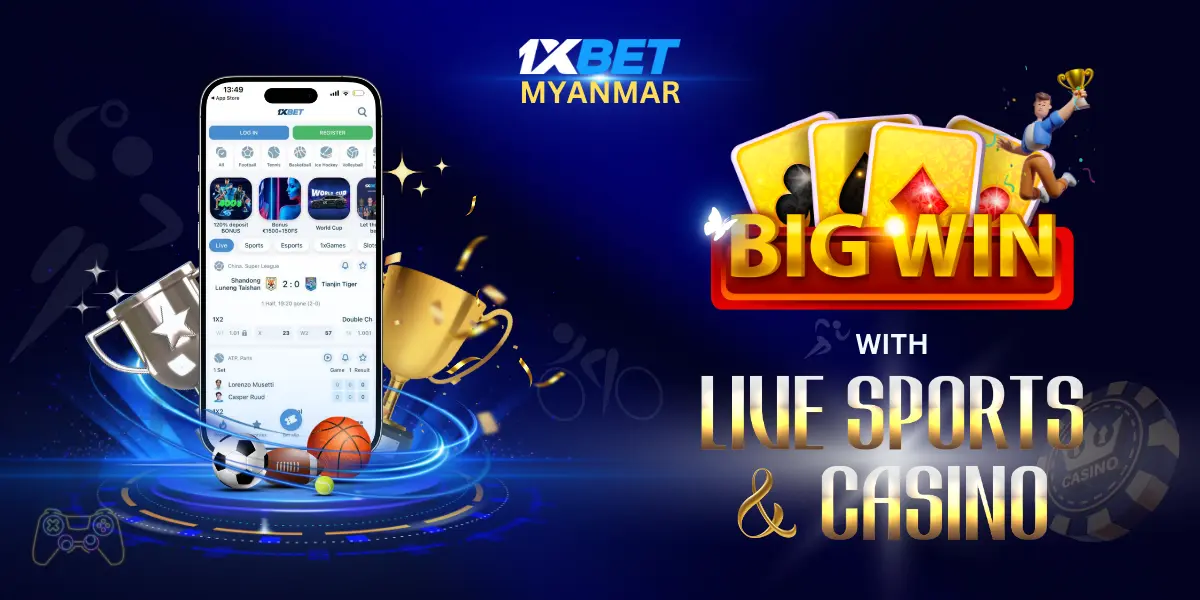 1xBet Myanmar - Big Win with Live Sports & Casino
