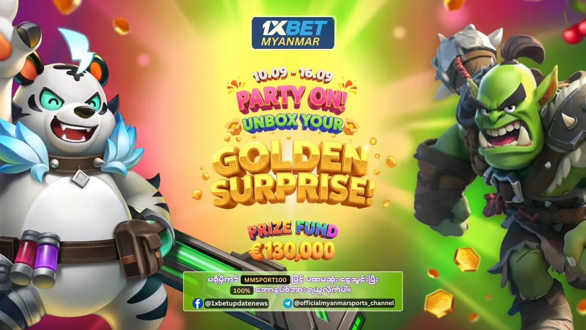 Cash Mirage 1xBet Myanmar Promotion Party on! Unbox Your Golden Surprise! 1xBet Myanmar Promotion